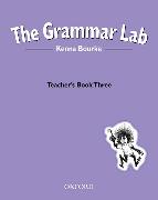 The Grammar Lab:: Teacher's Book Three