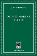 Oldest Mortal Myth