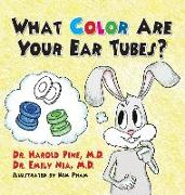 What Color are Your Ear Tubes?