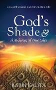 God's Shade & A mélange of true tales