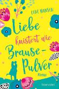 Liebe knistert wie Brausepulver