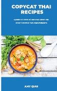 Copycat Thai Recipes: Learn to Cook 50 Recipes from the Most Famous Thai Restaurants