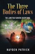 The Three Bodies of Laws: The Laws That Govern Everything!