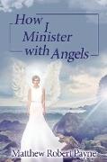 How I Minister with Angels