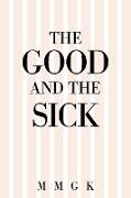 The Good and the Sick