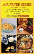 AIR FRYER SERIES 158 Recipes: El libro de cocina completo para Air Fryer + Libro de cocina con Air Fryer ( SPANISH VERSION )