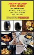 Air Fryer and Keto Series: Recetas de Air Fryer + KETO PARA MUJERES MAYORES DE 50 ( SPANISH VERSION )