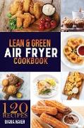LEAN & GREEN AIR FRYER COOKBOOK
