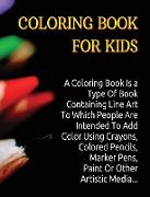 COLORING BOOK FOR KIDS - MANUAL WITH 150 DIFFERENT PICTURES - AN AMAZING ACTIVITY BOOK FOR BOYS, GIRLS AND FOR ALL CHILDREN - (RIGID COVER / HARDBACK VERSION - ENGLISH EDITION)