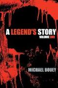 A Legend's Story: Volume One