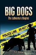 Big Dogs: The Adventure Begins
