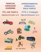 Parallel Language Learning - English/Italian Vol. 4 / Apprendimento Parallelo delle Lingue - Inglese/Italiano Vol. 4: City and Country / Città e Campa