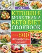 Keto Bible More Than a Keto Diet Cookbook: Power XL 800: Healthy Recipes From A to Z for Your Ketogenic Lifestyle. 28 Day Keto Weight Loss Challenge