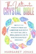 The Ultimate Crystal Bible