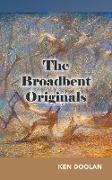 The Broadbent Originals