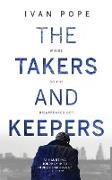 The Takers and Keepers