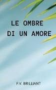 Le Ombre di un Amore: The Meaning of Life (Italian Edition)