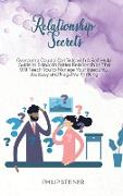 Relationship Secrets: Overcome Couple Conflicts with A Self- Help Guide to Establish Better Relationships That Will Teach You to Manage Your