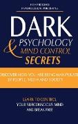 DARK PSYCHOLOGY AND MIND CONTROL SECRETS