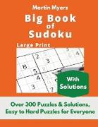 Big Book of Sudoku: Over 300 Puzzles & Solutions, Easy to Hard Puzzles for Everyone