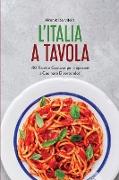 L'Italia a Tavola: 40 Ricette Gustose Per Imparare a Cucinare Divertendoti