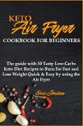 KETO AIR FRYER COOKBOOK FOR BEGINNERS