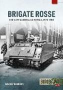 Brigate Rosse: Far-Left Guerillas in Italy, 1970-1988