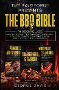 The BBQ Bible: Power XL Air Frayer Cookbook, Traeger Grill and Smoker Cookbook for beginners, Wood Pellet Smoker and Grill Cookbook