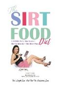 The Sirtfood Diet - 3 Books in 1: The Weight Loss Diet That The Celebrities Love