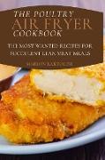 The Poultry Air Fryer Cookbook