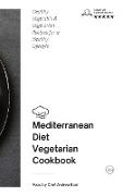 Mediterranean Diet - Vegetarian Cookbook: Healthy Vegetable And Vegetarian Recipes for a Healthy Lifestyle