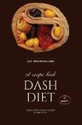 Dash Diet - Breakfast and Lunch: 50 Comprehensive Breakfast Recipes To Help You Lose Weight, Lower Blood Pressure, And Give You Energy The Whole Day!