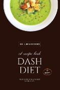 Dash Diet - Lunch and Side Dishes: 50 Comprehensive Breakfast Recipes To Help You Lose Weight, Lower Blood Pressure, And Give You Energy The Whole Day