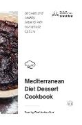 Mediterranean Diet - Desserts: 50 Sweet and Healthy Desserts with Homemade Options