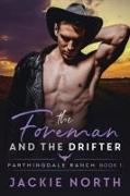 The Foreman and the Drifter: A Gay M/M Cowboy Romance (Farthingdale Ranch Book 1)