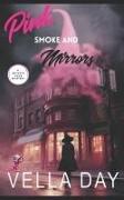 Pink Smoke and Mirrors: A Paranormal Cozy Mystery