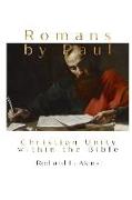 Romans by Paul: The Apostle's Defense of Catholic Doctrine