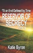 Reservoir of Secrecy