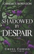 Shadowed By Despair