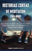 Historias Cortas de Meditación para Niños: Una colección de cuentos cortos con afirmaciones positivas para ayudar a los niños a tener una noche de sue