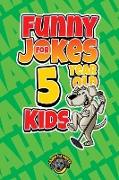 Funny Jokes for 5 Year Old Kids