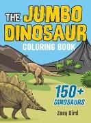 The JUMBO Dinosaur Coloring Book