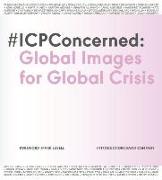 #Icp Concerned: Global Images for Global Crisis: Global Images for Global Crisis