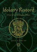 Idolatry Restor'd: Witchcraft and the Imaging of Power