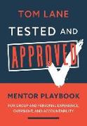 Tested and Approved: Mentor Playbook: For Group and Personal Experience, Oversight, and Accountability