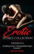 Erotic Stories Collection 3 Books in 1: Breaking Rules, Unforgettable Night, Amanda