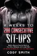 8 Weeks to 200 Consecutive Sit-ups