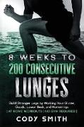 8 Weeks to 200 Consecutive Lunges