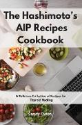 The Hashimoto's AIP Recipes Cookbook