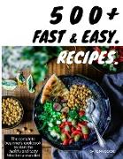 500+ Fast and Easy Recipes